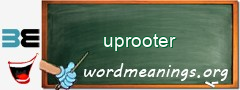 WordMeaning blackboard for uprooter